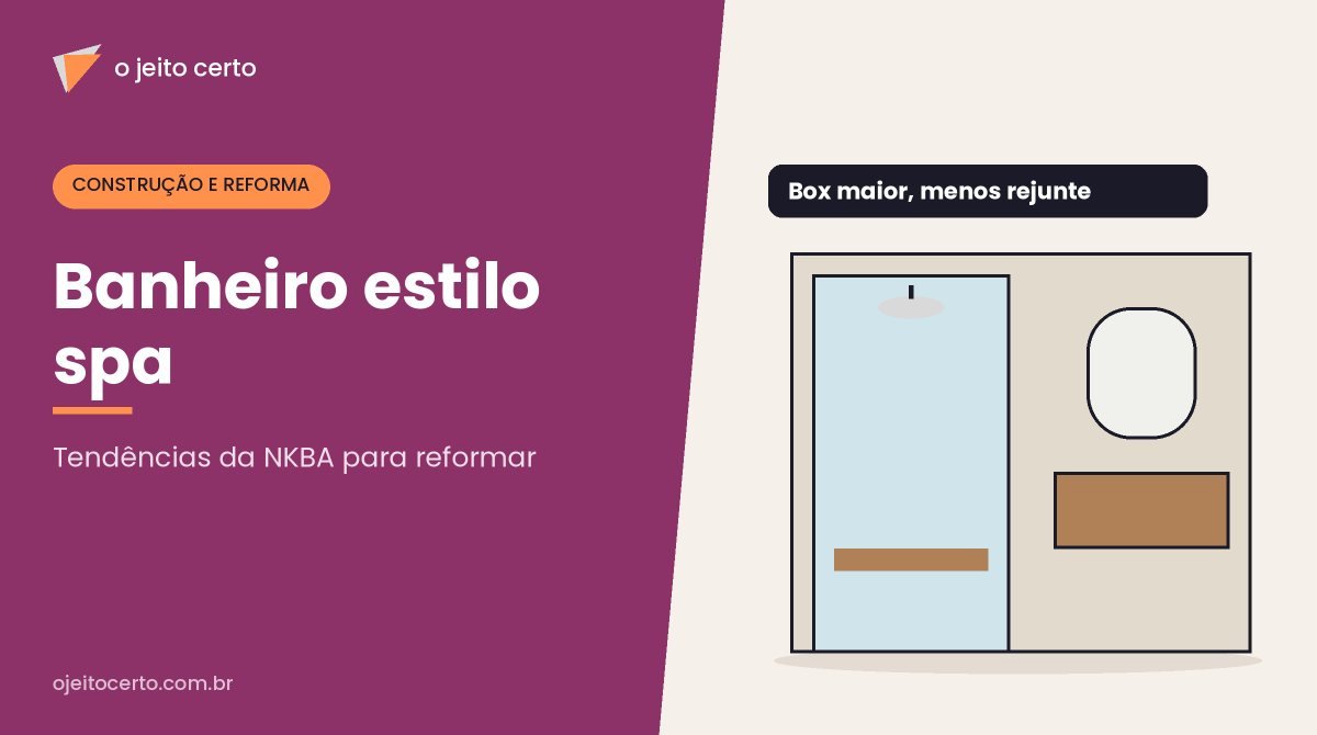 Banheiro estilo spa: as tendências da NKBA para reformar o seu