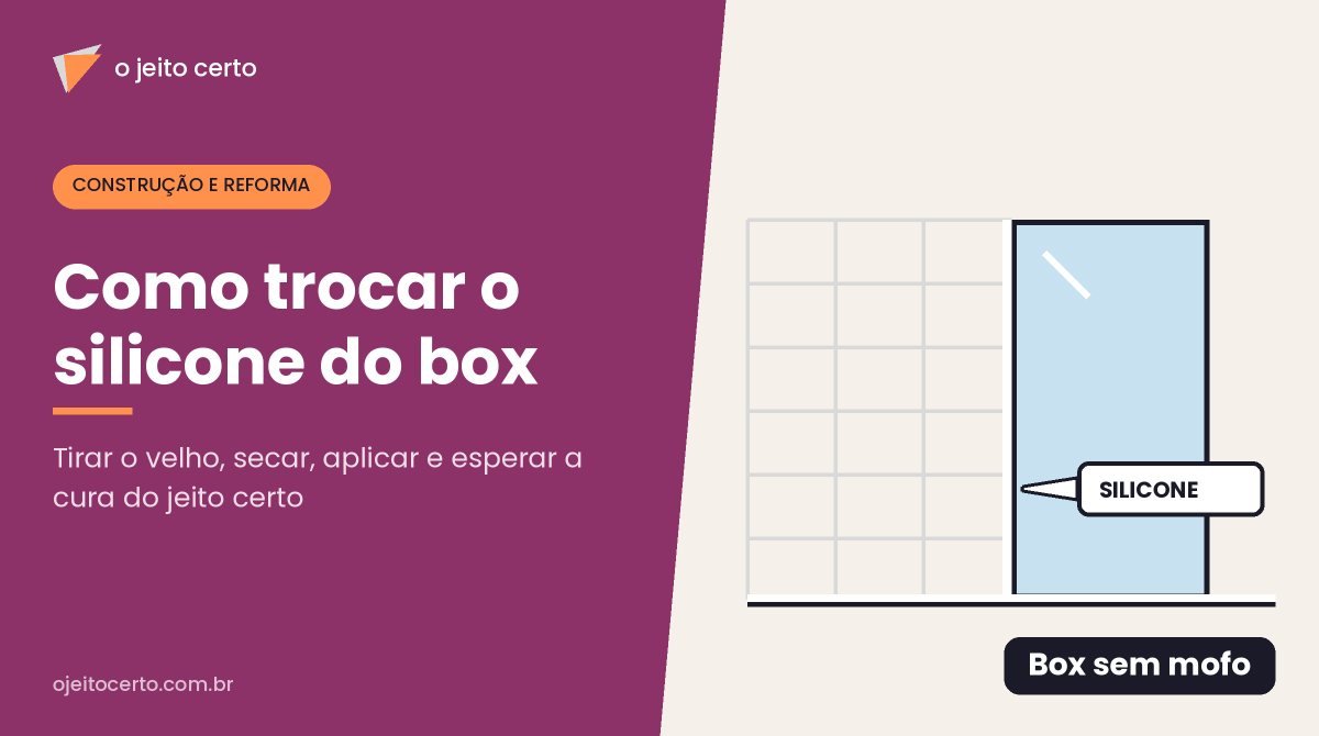 Como trocar o silicone do box: passo a passo e tempo de cura
