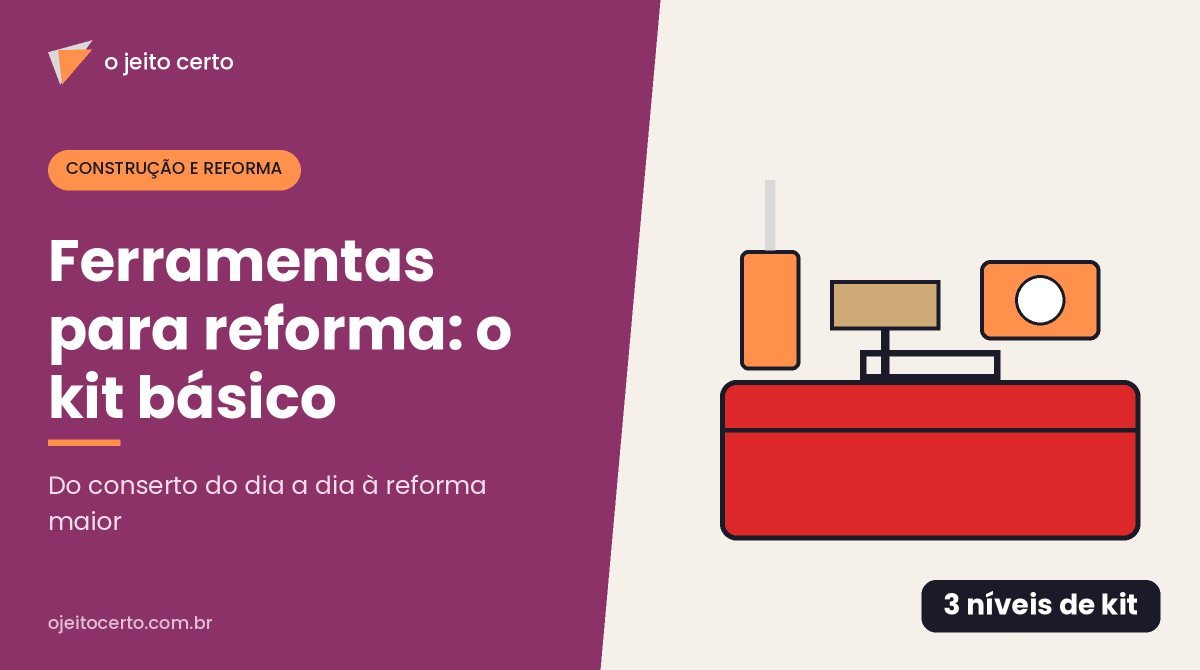 Ferramentas para reforma: o kit básico para ter em casa