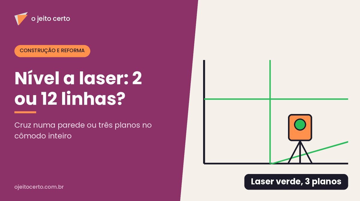 Nível a laser: 2 ou 12 linhas? Qual comprar e como usar