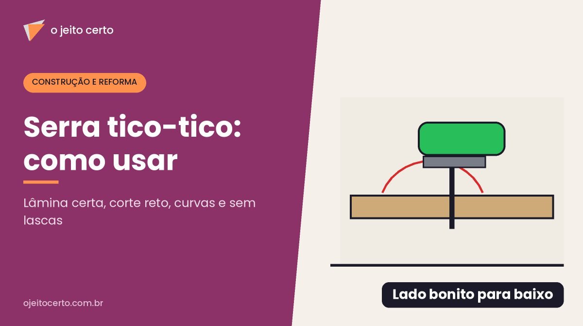 Serra tico-tico: como usar